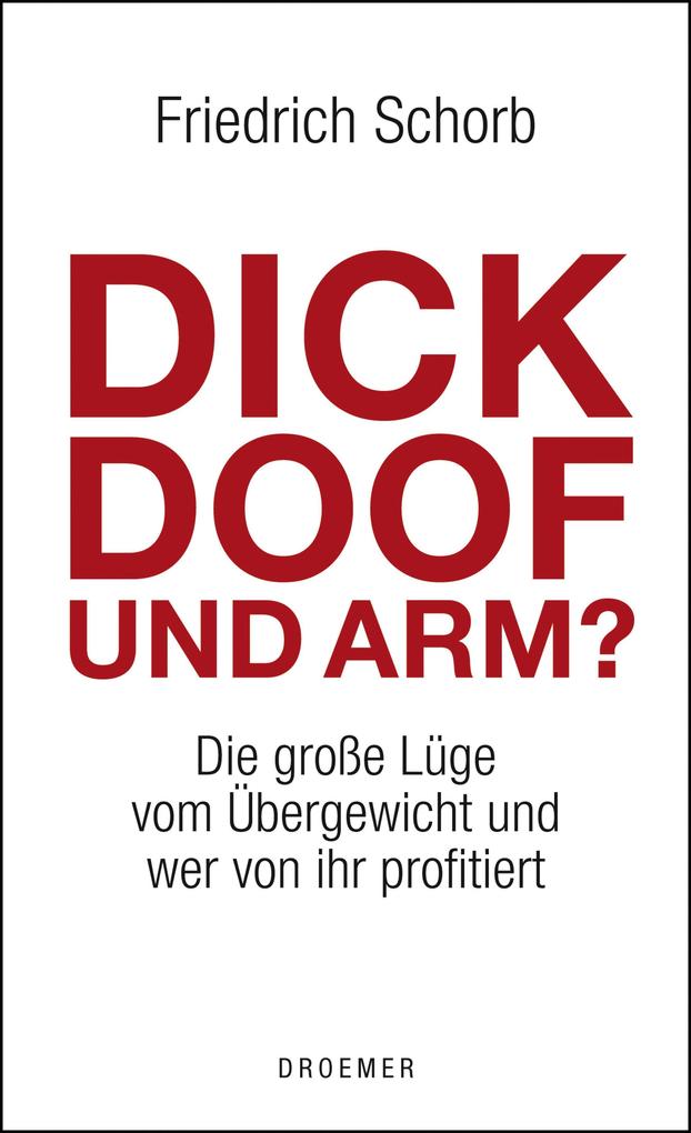 Dick doof und arm