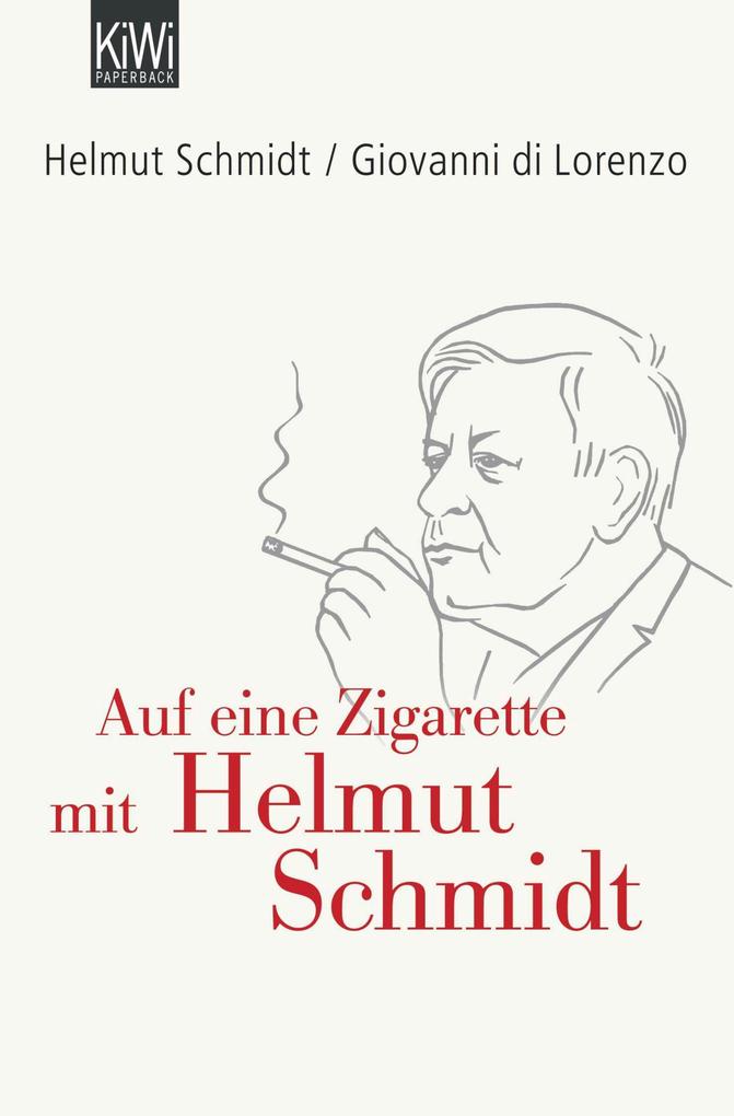 Auf eine Zigarette mit Helmut Schmidt - Helmut Schmidt/ Giovanni di Lorenzo