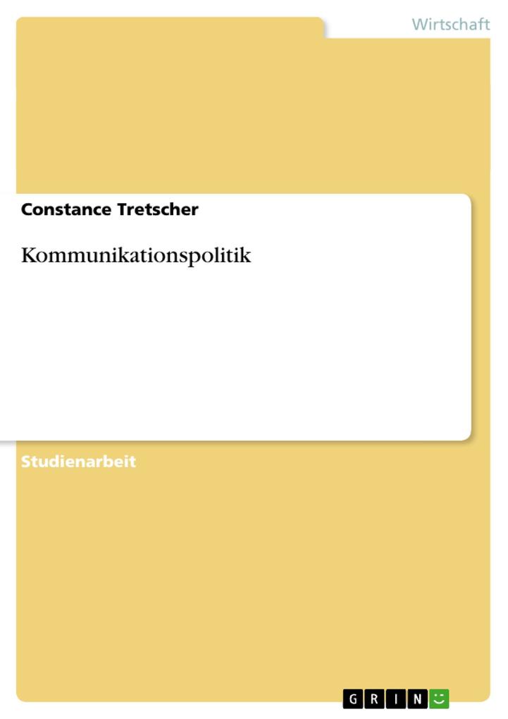 Kommunikationspolitik - Constance Tretscher