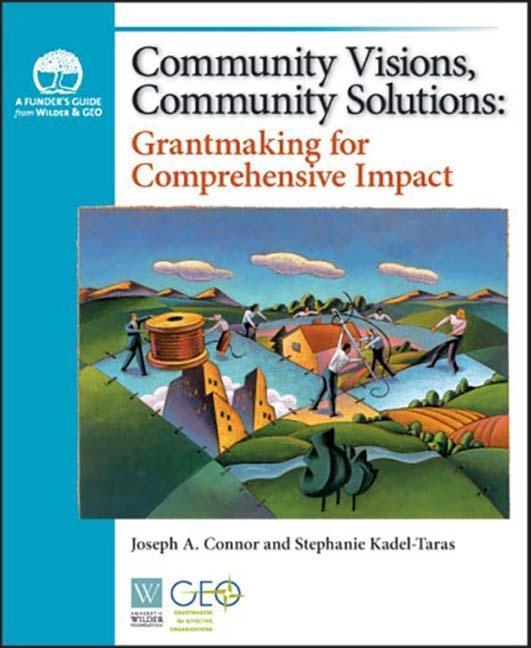 Community Visions Community Solutions: Grantmaking for Comprehensive Impact