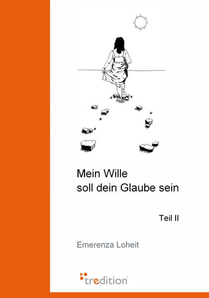 Mein Wille soll dein Glaube sein