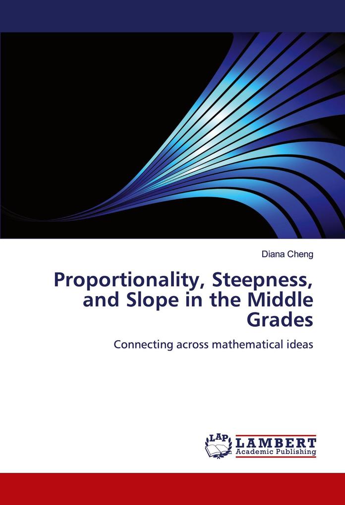Proportionality Steepness and Slope in the Middle Grades