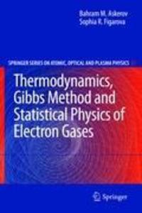 Thermodynamics Gibbs Method and Statistical Physics of Electron Gases