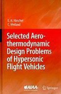Selected Aerothermodynamic  Problems of Hypersonic Flight Vehicles