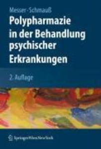 Polypharmazie in der Behandlung psychischer Erkrankungen - Thomas Messer/ Max Schmauß