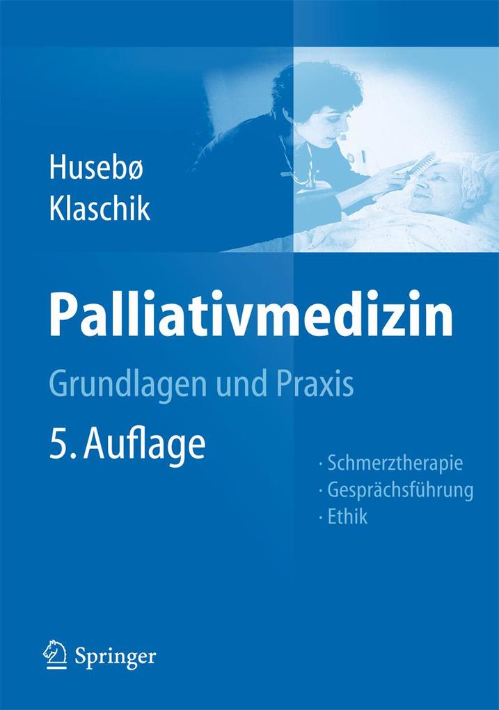 Palliativmedizin - Stein Husebö/ Eberhard Klaschik