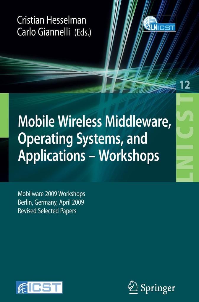 Mobile Wireless Middleware Operating Systems and Applications - Workshops