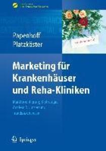 Marketing für Krankenhäuser und Reha-Kliniken - Mike Papenhoff/ Clemens Platzköster