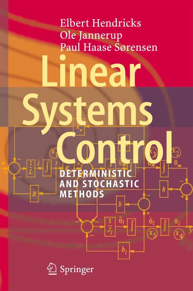 Linear Systems Control - Elbert Hendricks/ Ole Jannerup/ Paul Haase Sørensen