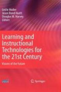 Learning and Instructional Technologies for the 21st Century