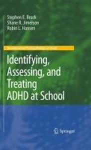 Identifying Assessing and Treating ADHD at School