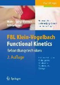 FBL Klein-Vogelbach Functional Kinetics: Behandlungstechniken - Ralf Stüvermann/ Irene Spirgi-Gantert/ Gerold Mohr/ Susanne Klein-Vogelbach