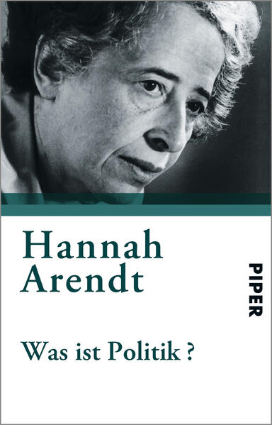 Was ist Politik? - Hannah Arendt