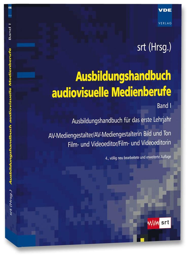 Ausbildungshandbuch audiovisuelle Medienberufe Bd.I