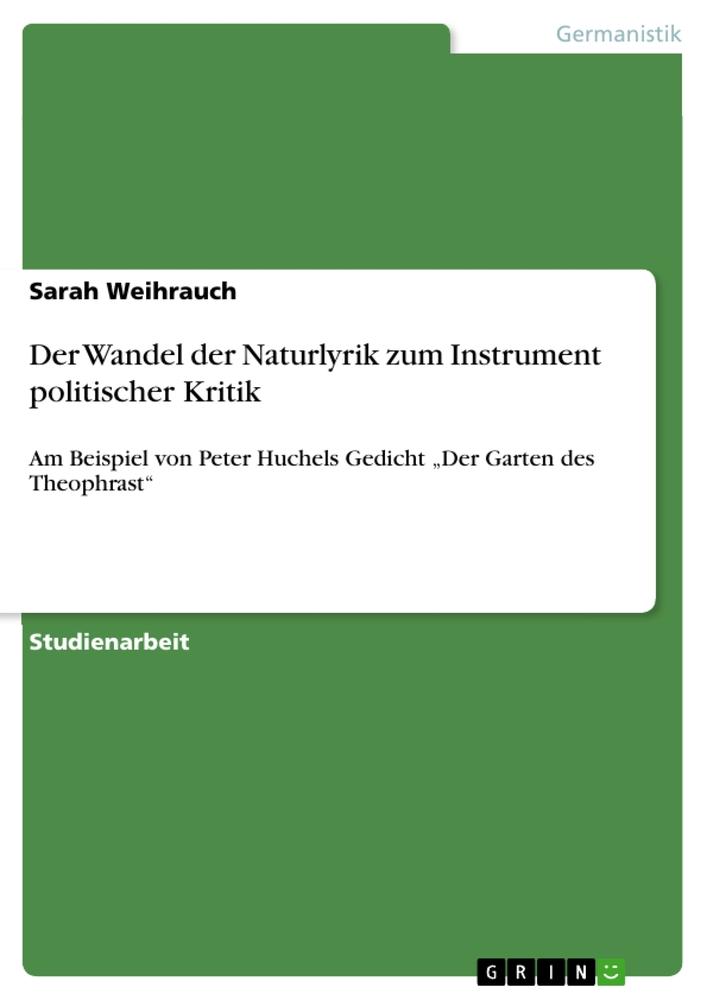 Der Wandel der Naturlyrik zum Instrument politischer Kritik - Sarah Weihrauch