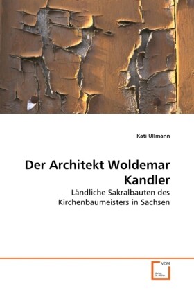 Der Architekt Woldemar Kandler - Kati Ullmann