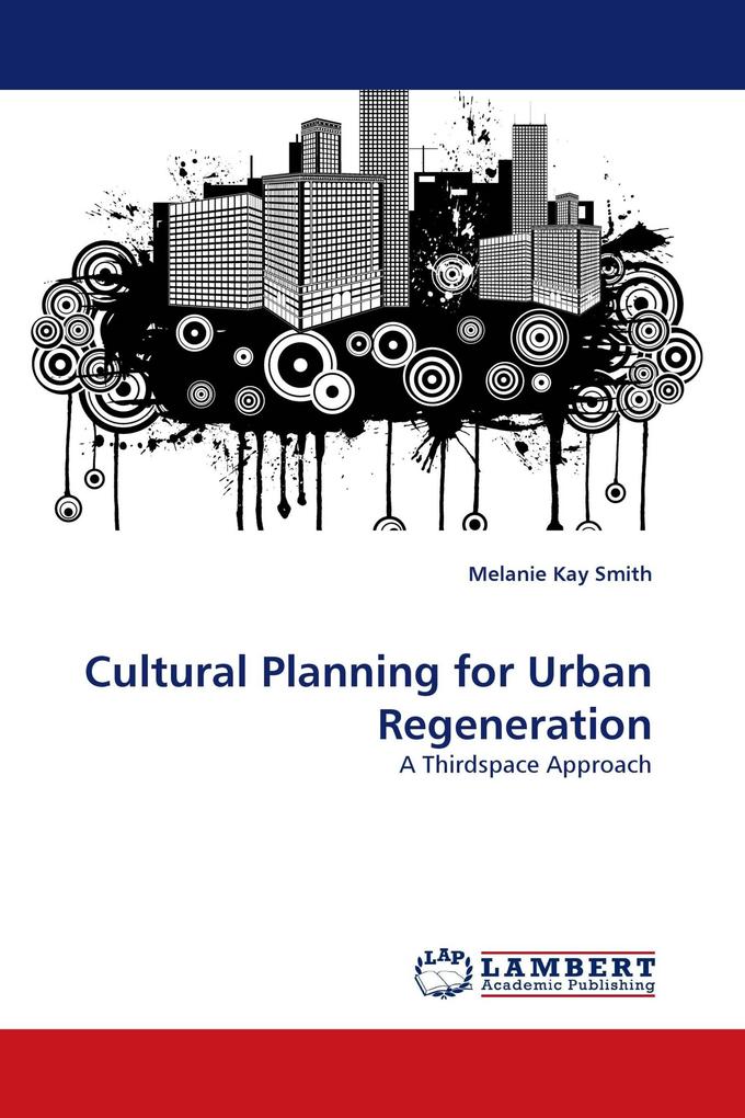 Cultural Planning for Urban Regeneration