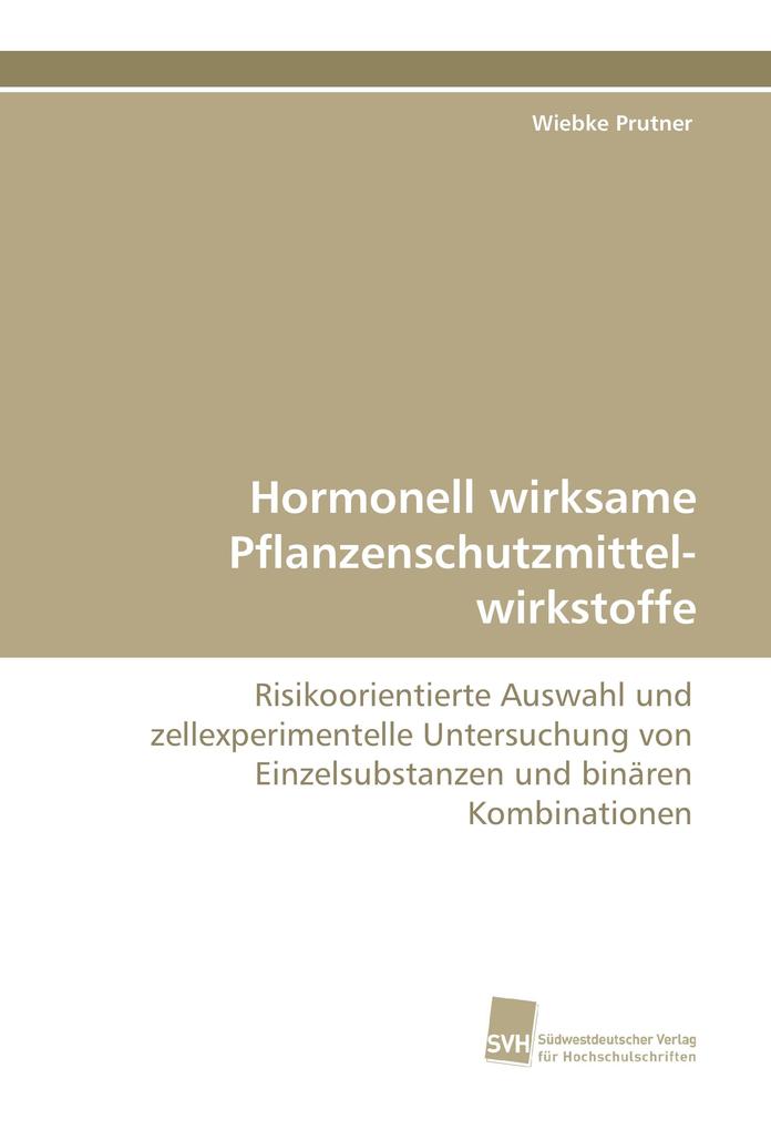 Hormonell wirksame Pflanzenschutzmittel-wirkstoffe