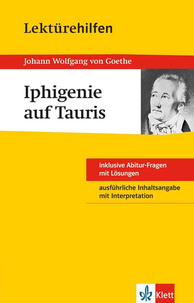 Lektürehilfen. Iphigenie auf Tauris - Johann Wolfgang von Goethe/ Udo Müller