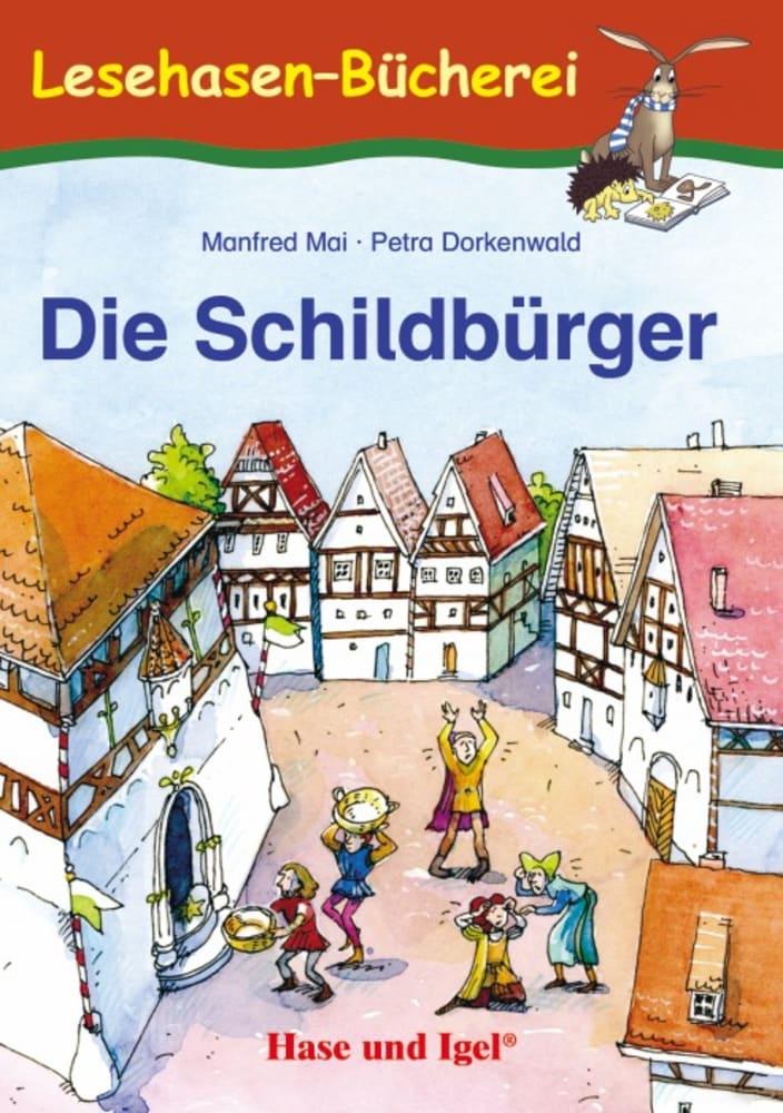 Die Schildbürger - Manfred Mai/ Petra Dorkenwald