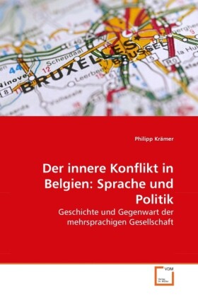 Der innere Konflikt in Belgien: Sprache und Politik - Philipp Krämer