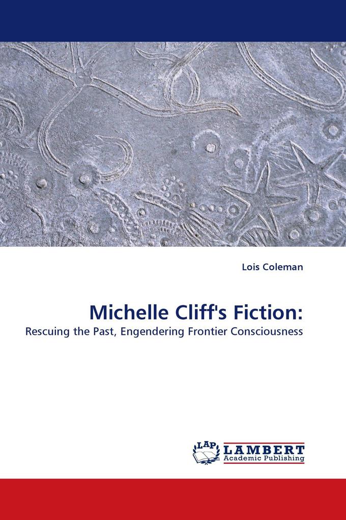 Michelle Cliff''s Fiction: