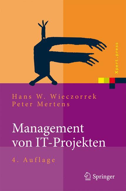 Management von IT-Projekten - Hans W. Wieczorrek/ Peter Mertens