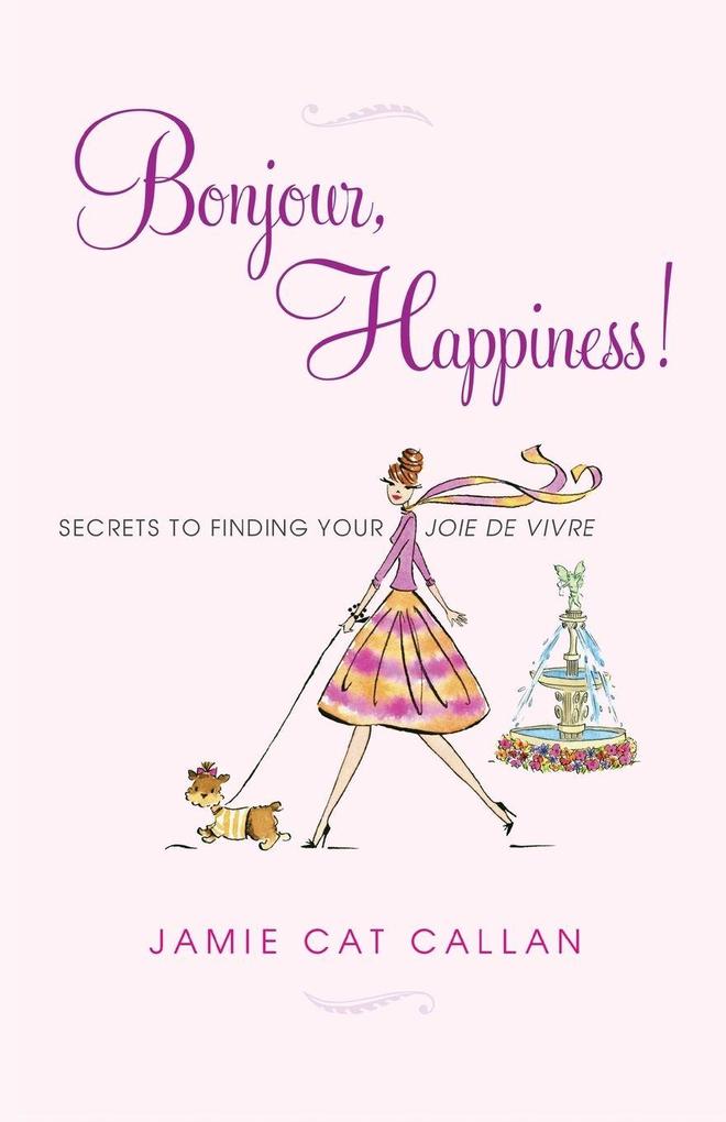 Bonjour Happiness!