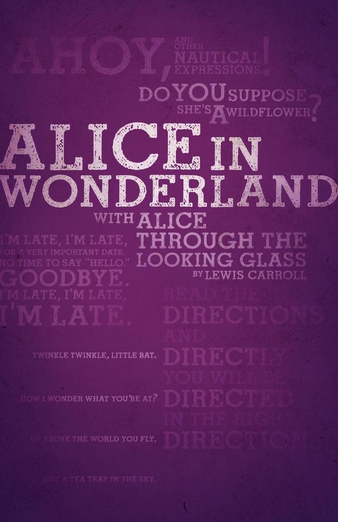 Alice‘s Adventures in Wonderland and Through the Looking-Glass (Legacy Collection)