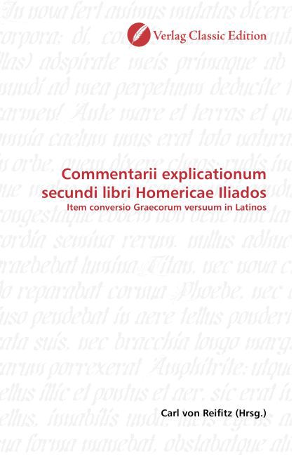 Commentarii explicationum secundi libri Homericae Iliados