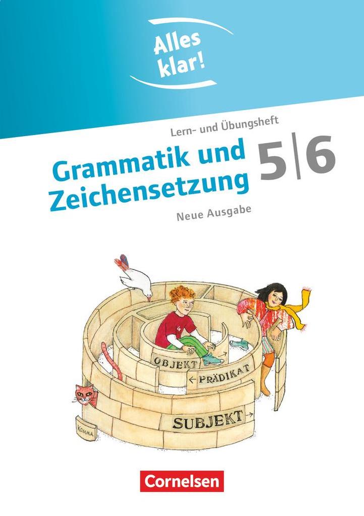 Alles klar! Deutsch. Sekundarstufe I 5./6. Schuljahr. Grammatik und Zeichensetzung