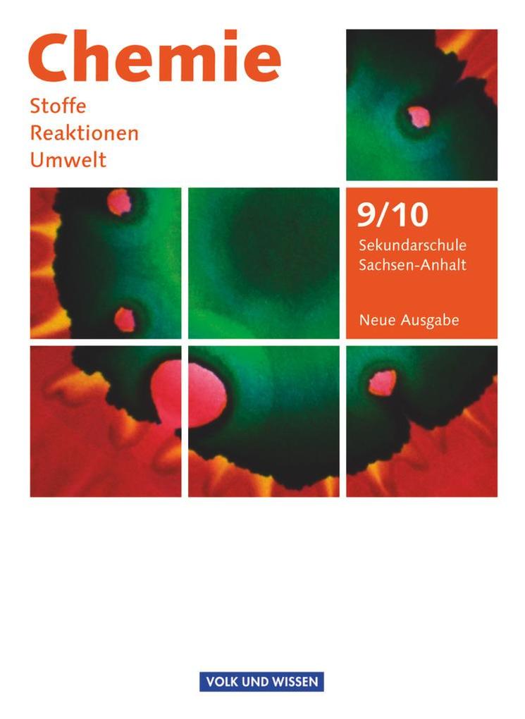 Chemie: Stoffe - Reaktionen - Umwelt 9./10. Schuljahr. Schülerbuch Sekundarschule Sachsen-Anhalt - Barbara Arndt/ Karin Arnold/ Volkmar Dietrich/ Adolf Block/ Johannes Elsner
