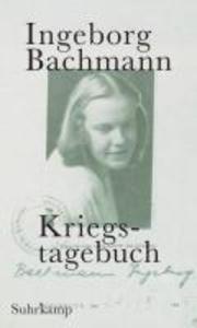 Kriegstagebuch - Ingeborg Bachmann