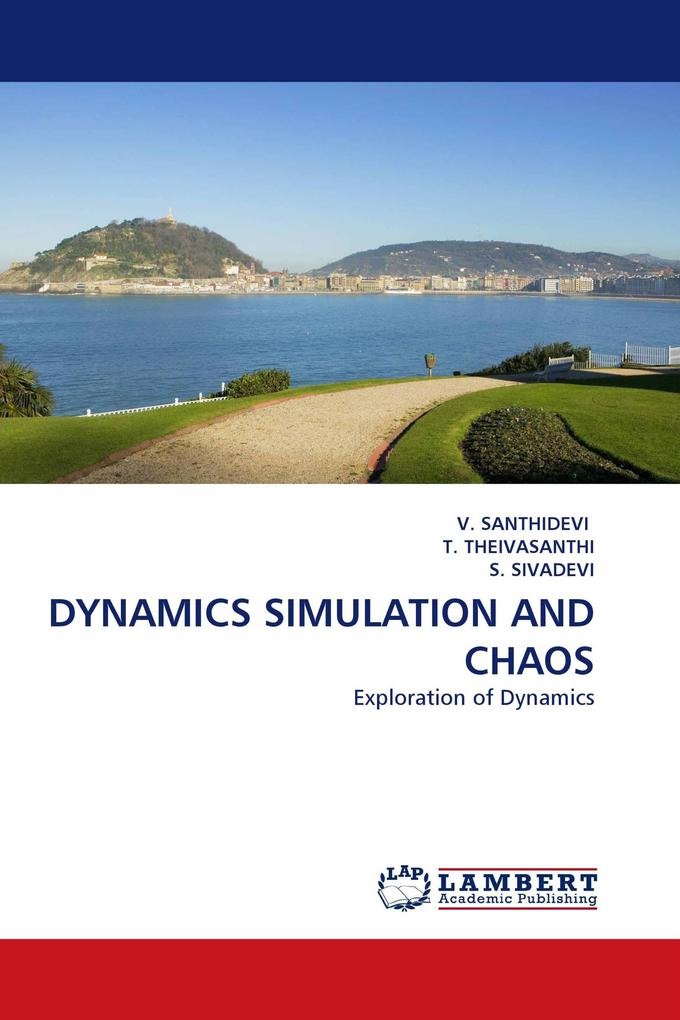 DYNAMICS SIMULATION AND CHAOS