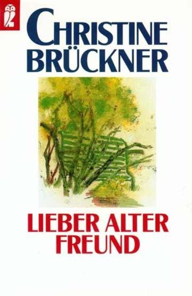 Lieber alter Freund - Christine Brückner