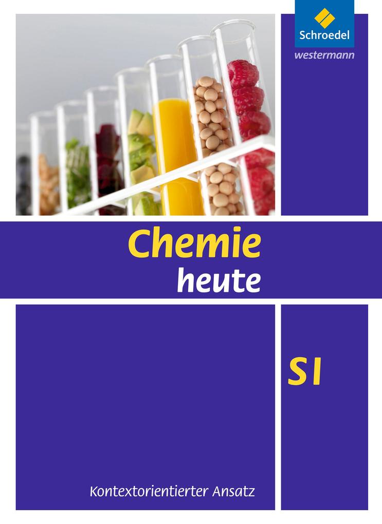 Chemie heute. Schulbuch. SI - Kontextorientierter Ansatz - Wolfgang Kirsch
