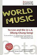 To Live and Die in L.A. (Wang Chung Song)