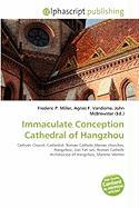 Immaculate Conception Cathedral of Hangzhou
