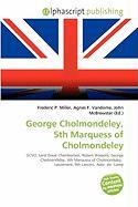 George Cholmondeley 5th Marquess of Cholmondeley