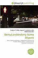 Derry/Londonderry Name Dispute