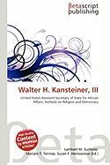 Walter H. Kansteiner III