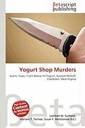 Yogurt Shop Murders