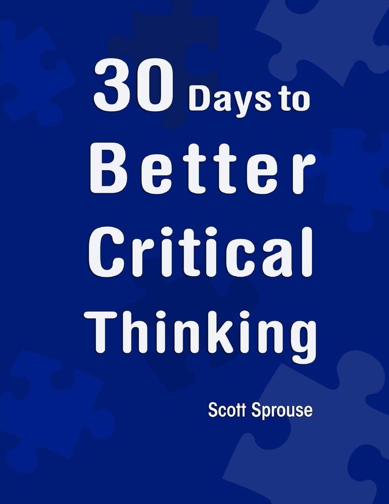 30 Days to Better Critical Thinking