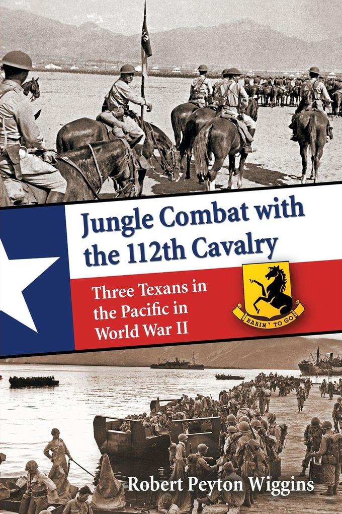 Jungle Combat with the 112th Cavalry