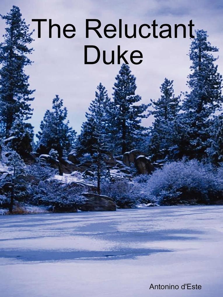 The Reluctant Duke