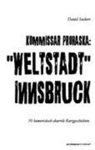 Kommissar Prohaska: 'Weltstadt' Innsbruck - Daniel Suckert