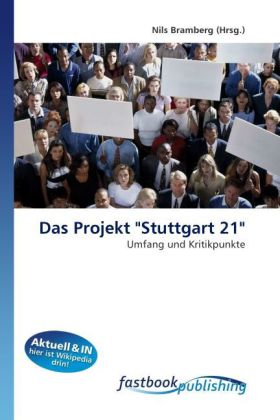 Das Projekt Stuttgart 21 - Nils Bramberg