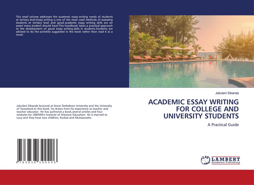 ACADEMIC ESSAY WRITING FOR COLLEGE AND UNIVERSITY STUDENTS