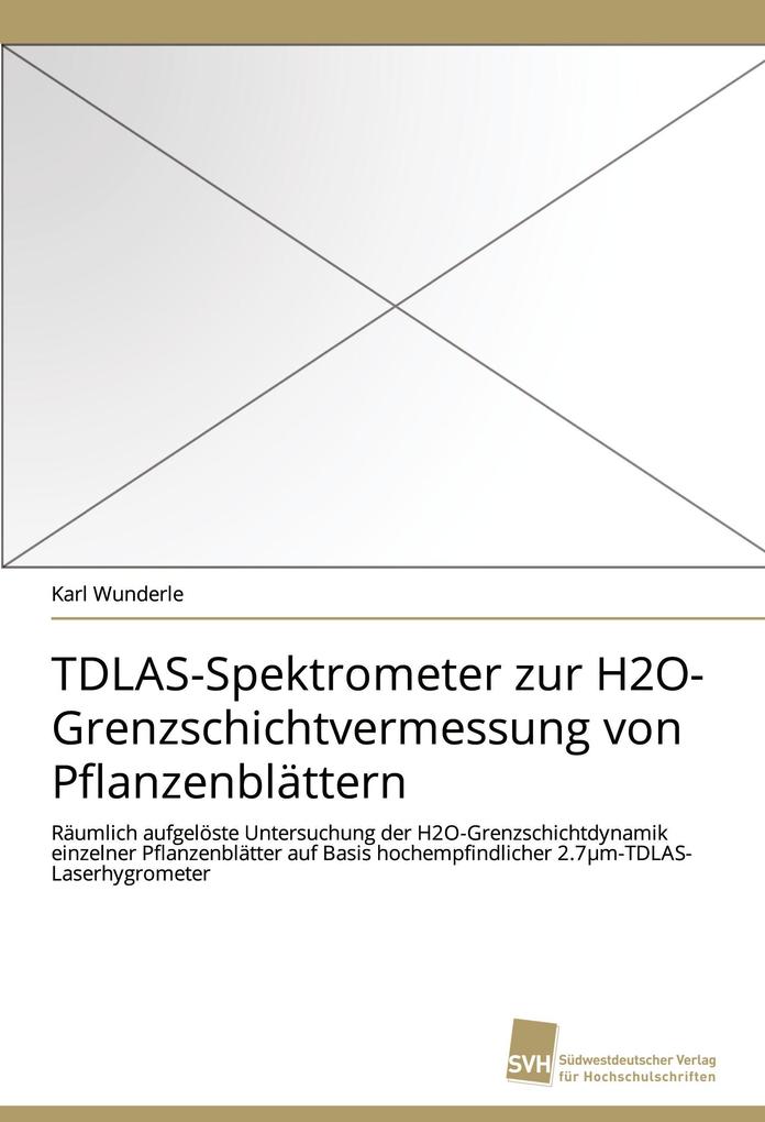 TDLAS-Spektrometer zur H2O-Grenzschichtvermessung von Pflanzenblättern