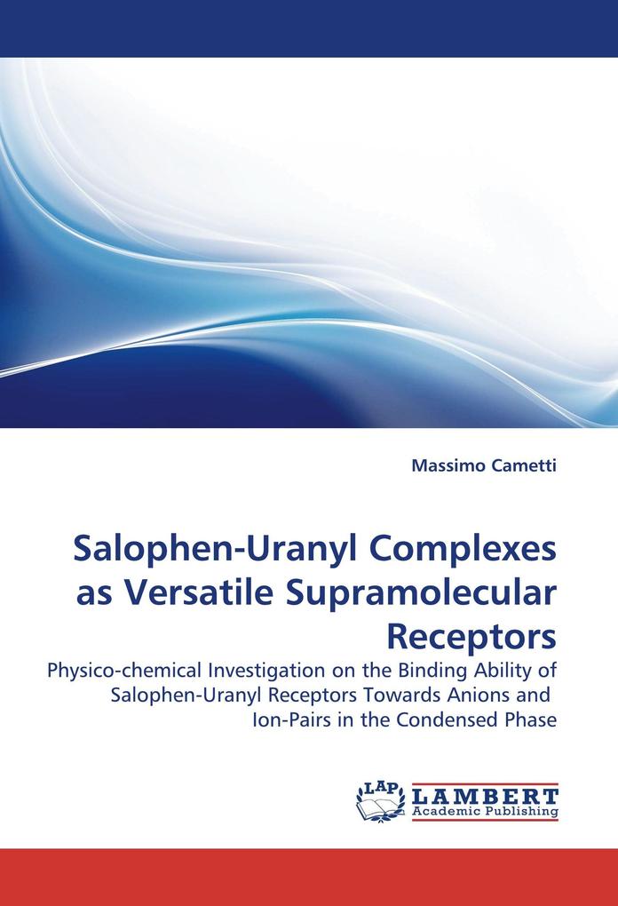Salophen-Uranyl Complexes as Versatile Supramolecular Receptors
